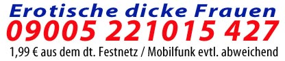 Dicke Frau Telefonsex-Nr